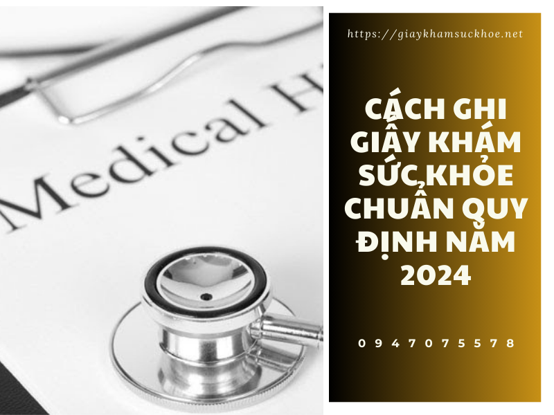 Cách ghi giấy khám sức khỏe chuẩn quy định năm 2024