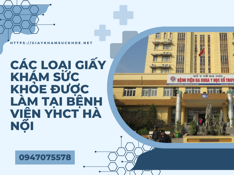 Thông tin về giấy khám sức khỏe bệnh viện YHCT Hà Nội