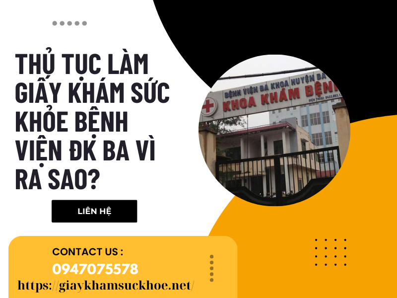Thủ tục làm giấy khám sức khỏe bệnh viện ĐK Ba Vì ra sao?