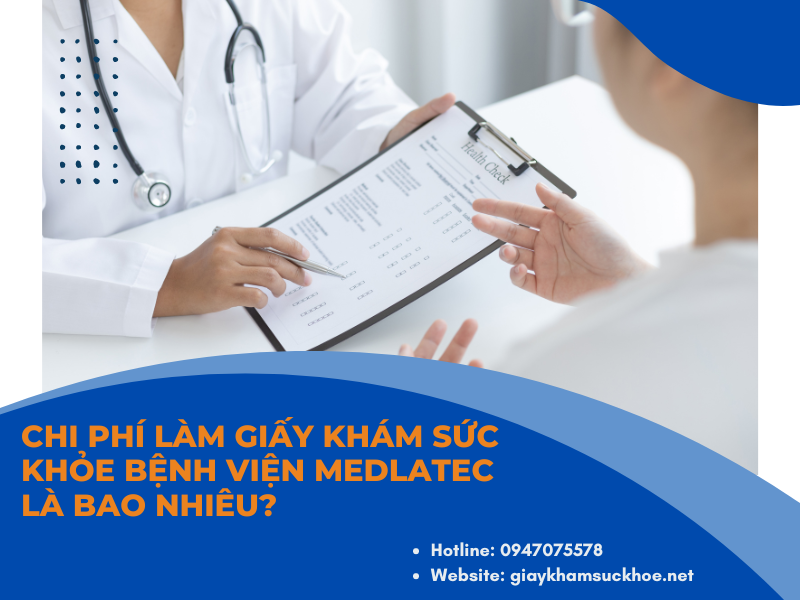 Chi phí làm giấy khám sức khỏe bệnh viện Medlatec là bao nhiêu?