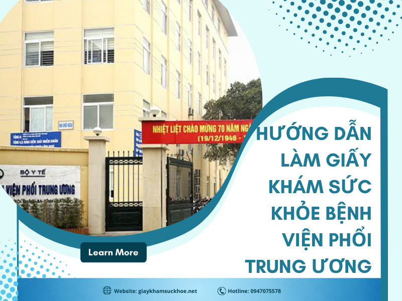 Hướng dẫn làm giấy khám sức khỏe bệnh viện Phổi Trung ương