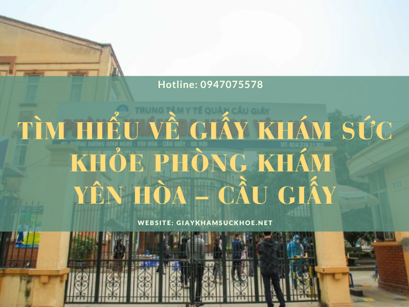 Tìm hiểu về giấy khám sức khỏe phòng khám Yên Hòa – Cầu Giấy