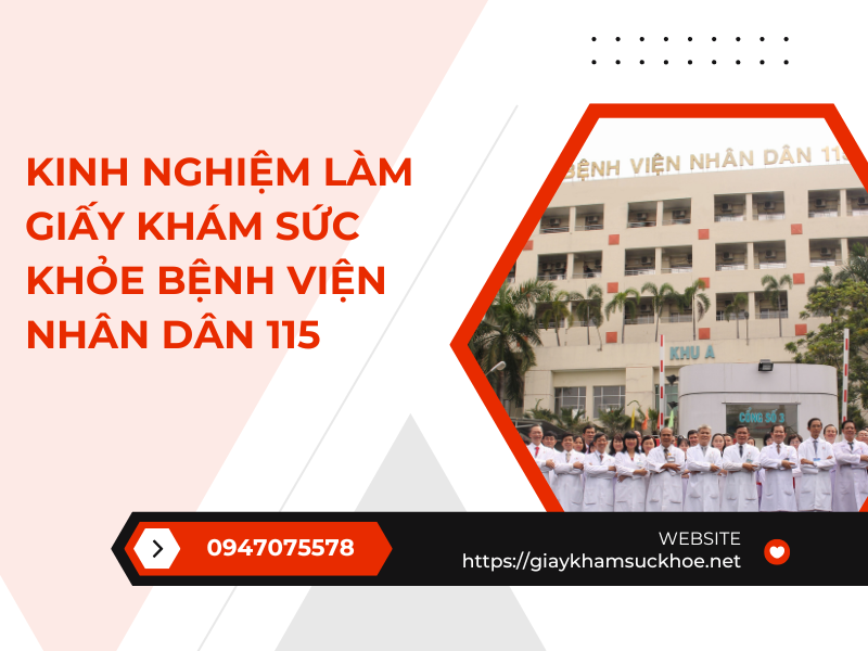 3 điều cần biết khi làm giấy khám sức khỏe bệnh viện Nhân Dân 115