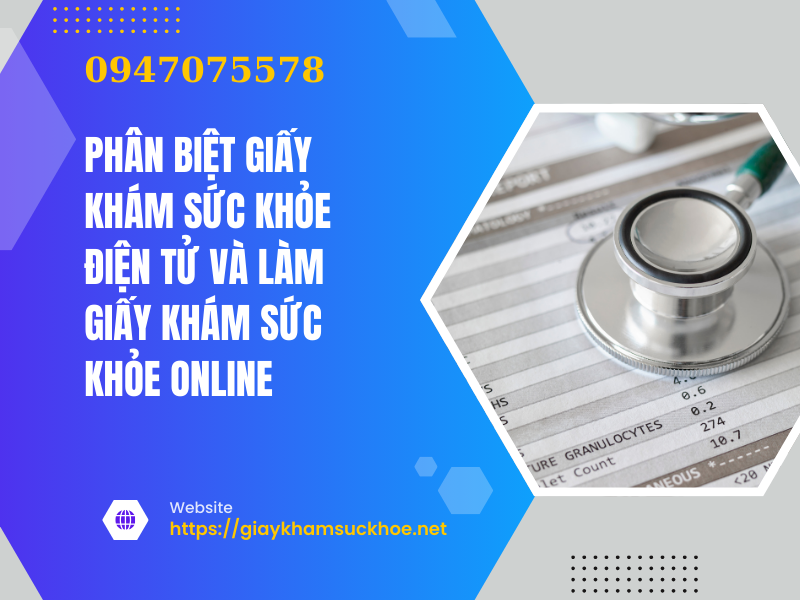 Phân biệt giấy khám sức khỏe điện tử và làm giấy khám sức khỏe online